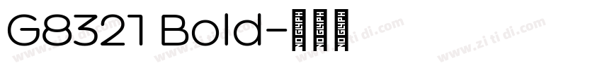 G8321 Bold字体转换